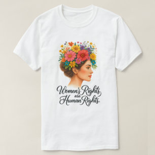 Camiseta Los derechos de la mujer son el empoderamiento flo