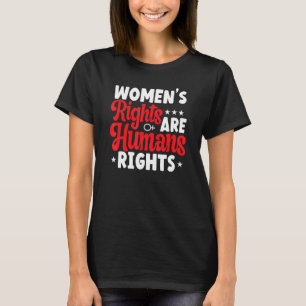 Camiseta Los derechos de la mujer son feministas de los der