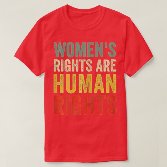 Camiseta Los derechos de la mujer son feministas de los der (Diseño del anverso)
