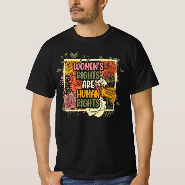 Camiseta Los derechos de la mujer son una floral de los der (Anverso)