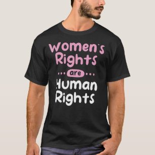 Camiseta Los derechos de las mujeres feministas son derecho