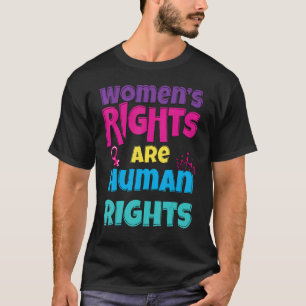 Camiseta Los derechos de las mujeres feministas son derecho