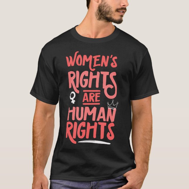 Camiseta Los Derechos De Las Mujeres Feministas Son Feminis (Anverso)