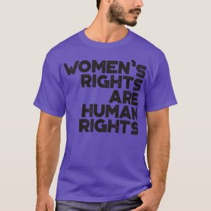 Camiseta Los derechos de las mujeres son los derechos human
