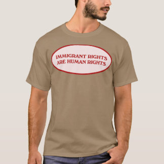 Camiseta Los derechos de los inmigrantes son derechos human