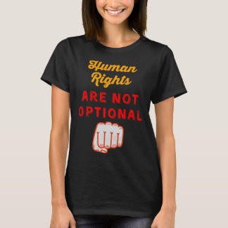 Camiseta Los derechos humanos no son una campaña fundamenta