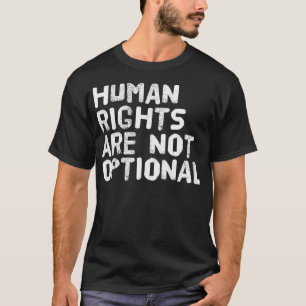 Camiseta LOS DERECHOS HUMANOS NO SON UNA IDEA DE DINERO Gay