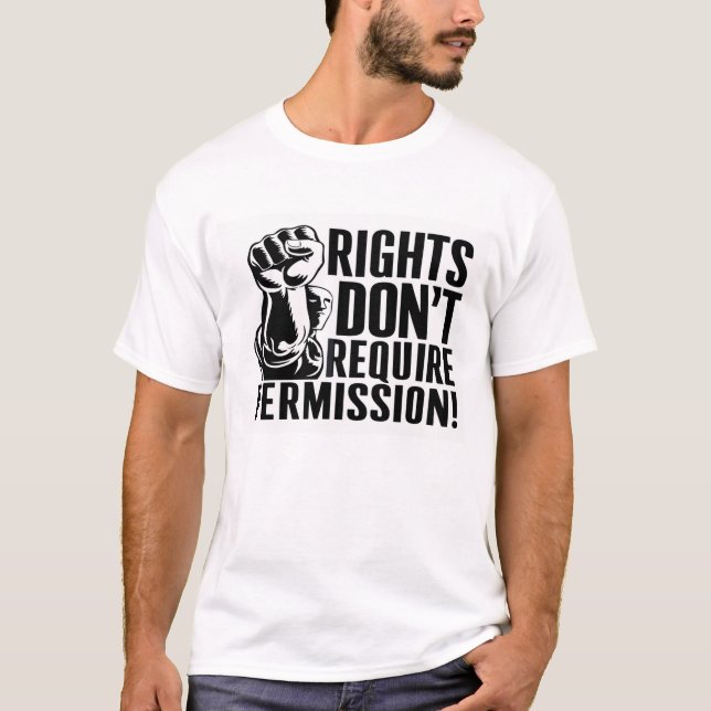 CAMISETA LOS DERECHOS NO REQUIEREN PERMISO (Anverso)