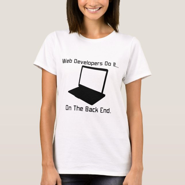 Camiseta Los desarrolladores web lo hacen... en el Back End (Anverso)