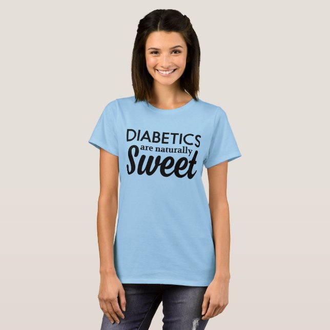 Camiseta Los diabéticos son naturalmente dulces (Anverso completo)
