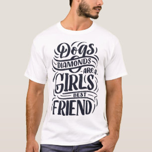 Camiseta Los diamantes de perros son chicas mejor amigo 3