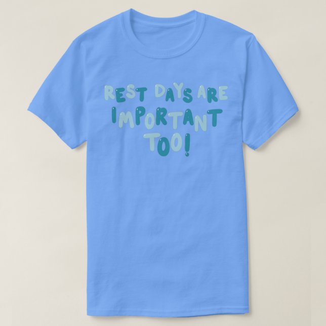 Camiseta Los Días De Descanso Son Importantes Para El Fitne (Diseño del anverso)