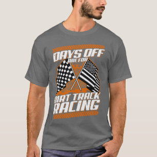Camiseta Los Días De Descanso Son Para El Racer Funny De La