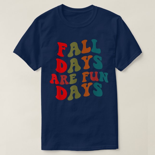 Camiseta Los Días De Otoño Son Días Diversos Días Retro Vin (Diseño del anverso)