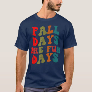 Camiseta Los Días De Otoño Son Días Diversos Días Retro Vin