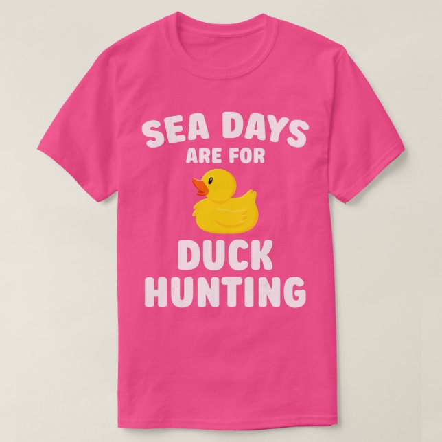 Camiseta Los Días Del Mar En Cruceros Son Para La Caza De P (Diseño del anverso)