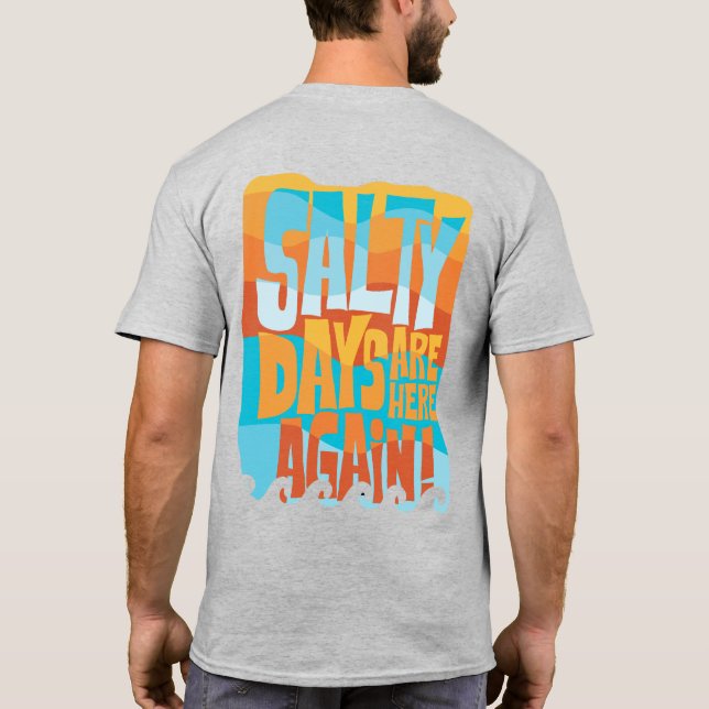 Camiseta Los días salados están aquí de nuevo las vibracion (Reverso)