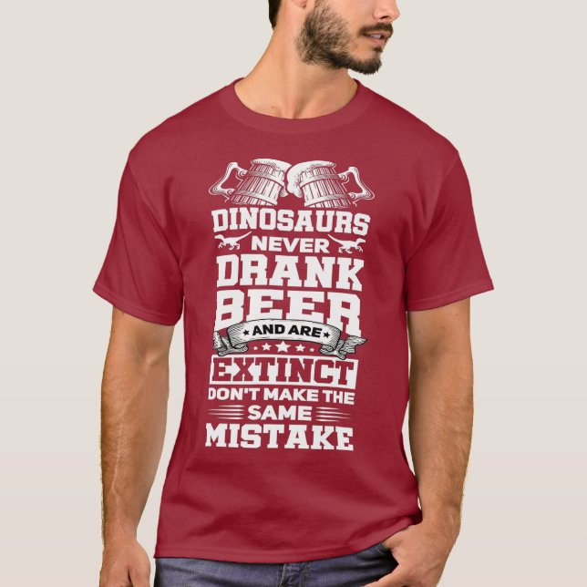 Camiseta Los dinosaurios nunca beben cerveza Graciosa regal (Anverso)