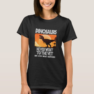 Camiseta Los Dinosaurios Nunca Fueron A La Técnica Veterina