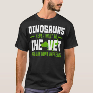Camiseta Los dinosaurios nunca fueron a veterinaria diverti