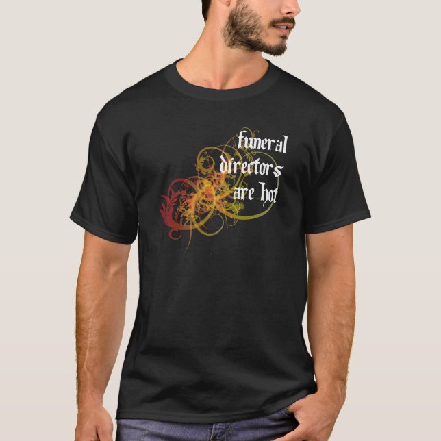 Camiseta Los directores de funeraria son calientes (Anverso)