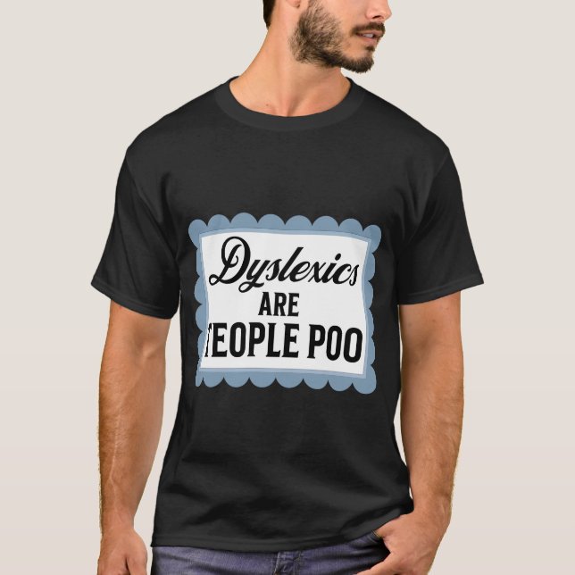 Camiseta Los disléxicos son memes muy graciosos (Anverso)
