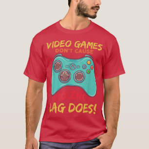 Camiseta Los divertidos juegos de video no causan violencia