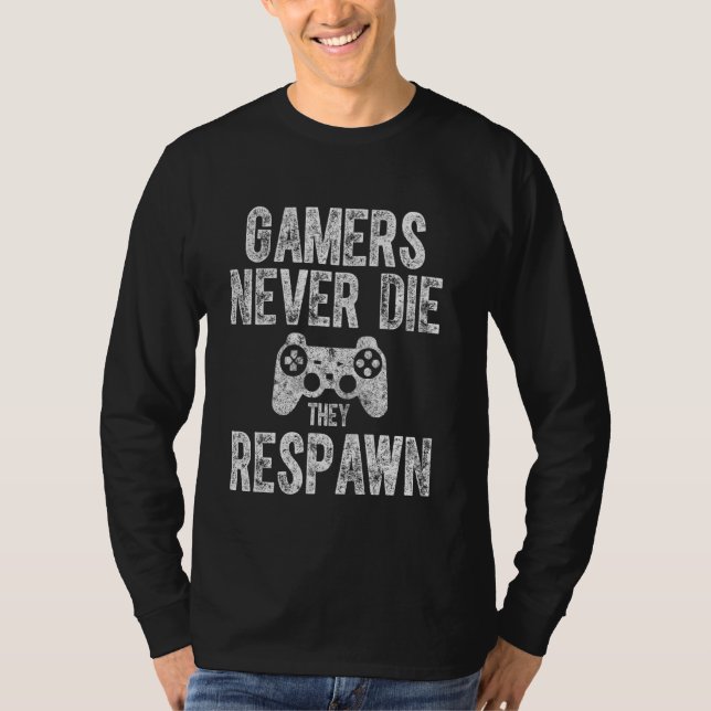 Camiseta Los divertidos jugadores de videojuegos no mueren  (Anverso)