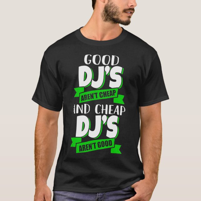 Camiseta Los DJ baratos y baratos no son una buena idea de  (Anverso)