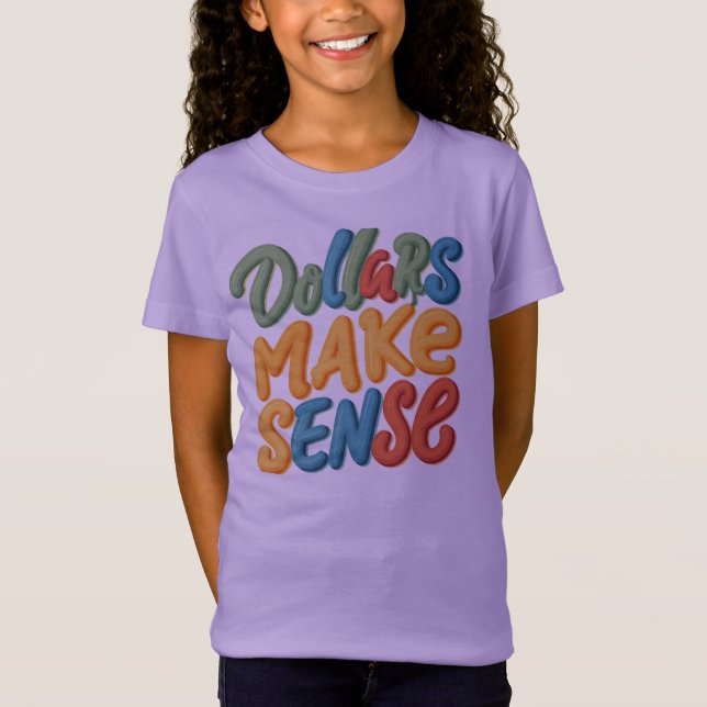 Camiseta Los dólares tienen sentido (Anverso)