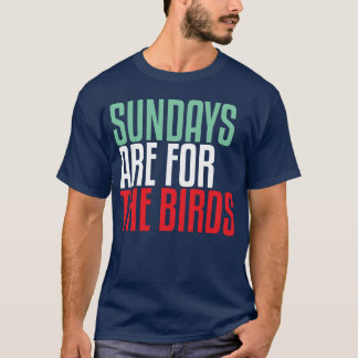 Camiseta Los domingos son para el amigo Aves