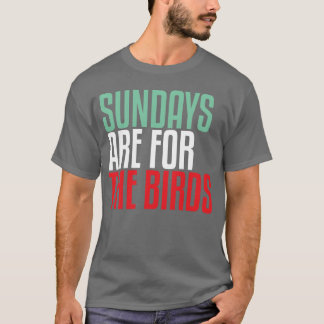 Camiseta Los domingos son para la cosecha de Aves