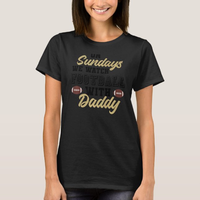 Camiseta Los Domingos Vemos Fútbol Con Papi Gracioso Pie (Anverso)
