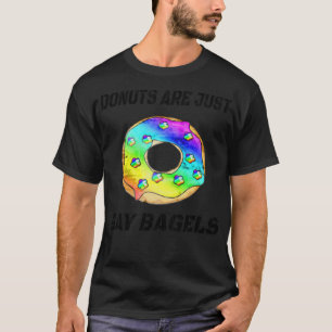 Camiseta Los donuts son solamente bagels gay no tienen el t