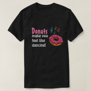 Camiseta Los donuts te hacen sentir como una parodia de la