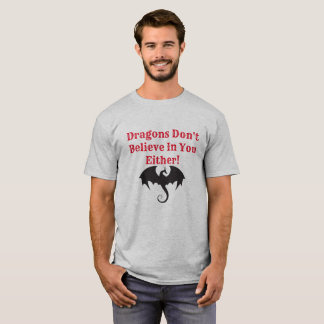Camiseta Los dragones creen