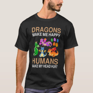 Camiseta Los dragones me hacen feliz a los seres humanos me
