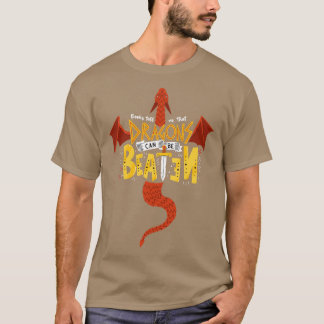 Camiseta Los dragones pueden ser golpeados