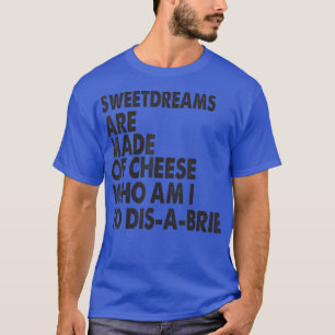 Camiseta Los Dulces Son Hechos De Chistes De Cheesepizza 30