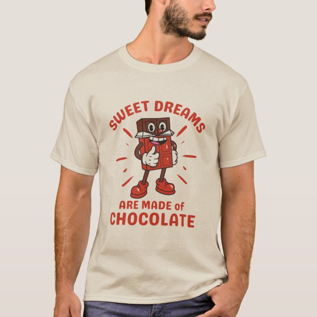 Camiseta Los dulces sueños están hechos de chocolate  (Anverso)