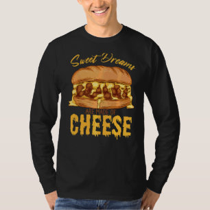 Camiseta Los Dulces Sueños Están Hechos De Queso Queso Ques