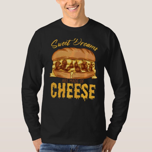 Camiseta Los Dulces Sueños Están Hechos De Queso Queso Ques (Anverso)