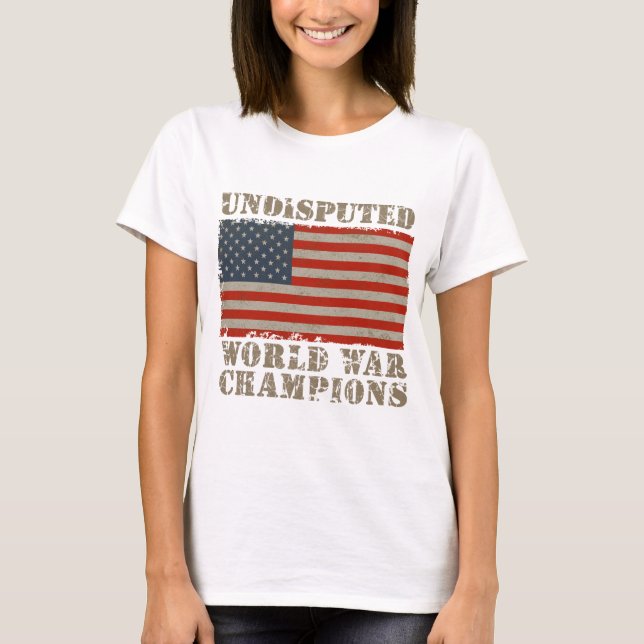 Camiseta Los E.E.U.U., campeones indiscutibles de la guerra (Anverso)
