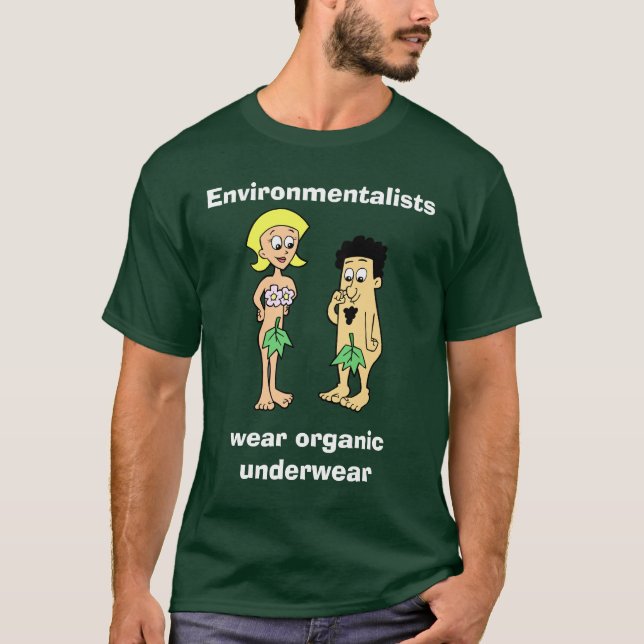 Camiseta Los ecologistas llevan Ts orgánicos de la (Anverso)