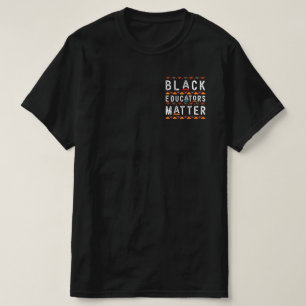 Camiseta Los educadores negros importan el orgullo negro de