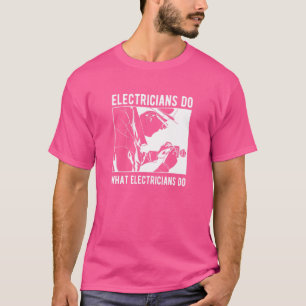Camiseta Los Electricistas De Ingeniería Eléctrica Hagan Lo