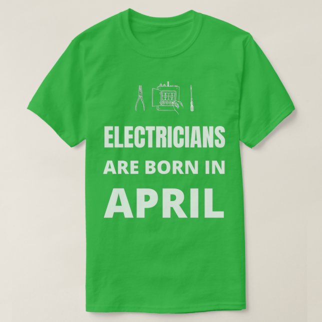 Camiseta Los electricistas nacen en abril (Diseño del anverso)