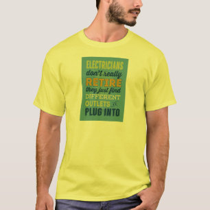 Camiseta Los electricistas no hacen realmente Retirar-Humor