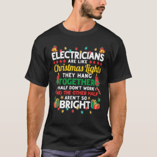 Camiseta Los Electricistas Son Como Navidades Navidades De