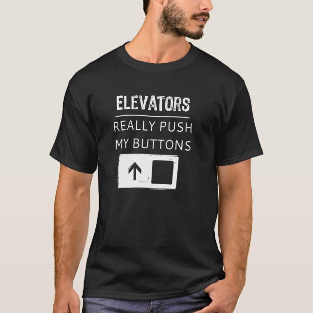 Camiseta Los elevadores Realmente Empujan Mis Botones Gráfi (Anverso)